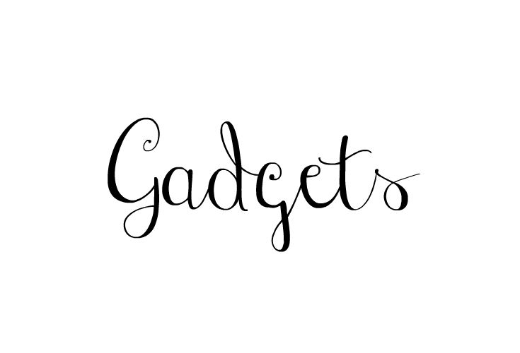 Gadgets